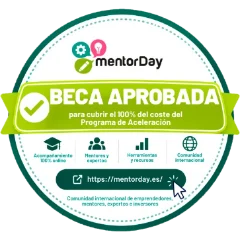 Sello de mentorDay: beca aprobada para cubrir el 100% del coste del Programa de Aceleración